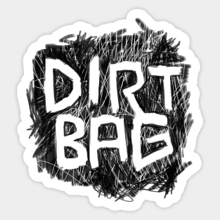 Dirt Bag for Punk Rock Dirtbag Sticker